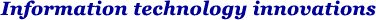 Information technology innovations